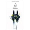 Image de Le Goût des fleurs - Thierry Thorens - Actes sud - broché - Guide broché