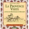 Image de Provence verte - carnet d'un voyageur attentif Autour de Montélimar et Dieulefit - Patrick Ollivier-Elliott - Edisud - broché - Guide broché