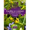 Image de Cueillir et cuisiner les plantes sauvages - recettes, conseils et confidences Recettes, conseils et confidences - Mireille Sicard - Edisud - broché - Guide