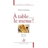 Image de A table... le menu ! - Patrick Rambourg - Honore Champion Eds - broché - Guide broché