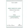 Image de Abou Bakr de Cadix - L'héritier de l'amour éternel Suivi de La vie et les étranges aventures de John Robinson - Nouvelle version de Hayy Ben Yaqzan - Afnan El Qasem - L'harmattan - broché - Roman