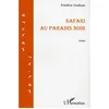 Image de Safari au paradis noir - Frédéric Fenkam - L'harmattan - broché - Roman broché