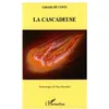 Image de La cascadeuse - Gabrielle De Conti - L'harmattan - broché - Essai