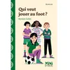 Image de Qui veut jouer au foot ? - Myriam Gallot - Syros Jeunesse - Poche - Roman junior dès 9 ans