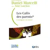 Image de Les cafés des parents - L'intelligence du collectif - Daniel Marcelli - Eres - broché - Essai