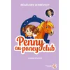 Image de Penny au poney-club - Nouvelle édition - Tome 1 Le pacte d'amitié - Pénélope Leprévost - Michel Lafon - broché - Roman cadet broché
