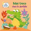 Image de Bébé croco chez le dentiste - Mon histoire du soir - Olivier Dupin - Piccolia - cartonné - Document jeunesse cartonné