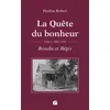 Image de La Quête du bonheur - Tome I - 1889-1912 - Rosalie et Régis - Pauline Robert - Du Pantheon Eds - broché - Roman broché