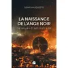 Image de La naissance de l'ange noir - Denis Valiquette - Du Pantheon Eds - broché - Roman broché