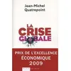 Image de La Crise globale On achève bien les classes moyennes, et on n'en finit pas d'enrichir les élites - Jean-Michel Quatrepoint - Mille Et Une Nuits - broché - Essai