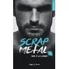 Image de Scrap metal - Tome 01 - Jana Rouze - Hugo Poche - Poche - Roman