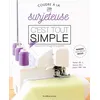 Image de Coudre à la surjeteuse, c'est tout simple - Kaori Yamagishi - De Saxe Eds - broché - Guide