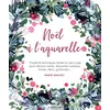 Image de Noël à l'aquarelle - Ingrid Sanchez - De Saxe Eds - broché - Livre-jeu