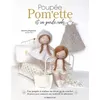 Image de Poupée Pom'ette et sa garde-robe au tricot et au crochet - Séverine Dingemans - De Saxe Eds - broché - Guide broché