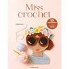 Image de Miss Crochet 10 personnages à crocheter à plat - Colleen Lynch - De Saxe Eds - broché - Guide broché