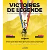 Image de Victoires de légende. 25 victoires qui ont marqué le Tour de France - Nicolas Geay - Amphora - relié - Guide