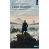 Image de L'me insurgée Ecrits sur le romantisme - Armel Guerne - Points - Poche - Essai