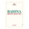 Image de Baiona besta bat da - Collectif - Atlantica Eds - broché - Méthode de langue