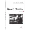 Image de Quatre attentes Roman - Catherine Barreau - Academia Eds - broché - Roman broché