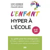 Image de L’enfant hyper à l’école Le guide pour les enseignants : les bases cognitives pour comprendre, les outils pour mieux accompagner - Cathy Assenheim - De Boeck Supérieur - broché - Guide broché