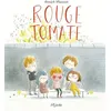 Image de Rouge Tomate - Annick Masson - Mijade Eds - cartonné - Album jeunesse