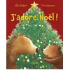Image de J'adore Noël! - Tim Warnes - Mijade Eds - broché - Contes et légendes jeunesse