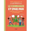 Image de Le cannabis et (pas) moi L'essentiel pour m'informer et me protéger - Sophie Bordet-Petillon - Hygee - broché - Document jeunesse