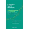 Image de Glossaire de Santé publique 70 notions fondamentales pour comprendre les enjeux de l'approche collective de la santé - Jacques Raimondeau - Presses Ehesp - broché - Scolaire / Universitaire broché