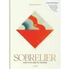 Image de Sobrelier Guide pour faire du jamais bu - Benoît D'Onofrio - Chene - relié - Beau livre