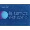 Image de Le Temps est rond - Juliette Binet - Rouergue - cartonné - Document jeunesse cartonné