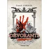 Image de Devorants - Franck Gardian - Presses Du Midi - broché - Roman broché