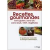 Image de Recettes gourmandes sans gluten, sans lait, sans oeufs, 100% végétales - Eva Claire Pasquier - Tredaniel La Maisnie - broché - Guide