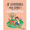 Image de Je comprends mon chien ! - Anouk Journo - Rusti Kid - broché - Document jeunesse