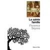 Image de La Sainte Famille - Florence Seyvos - De L'olivier Eds - broché - Roman