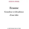 Image de Érasme Grandeur et décadence d'une idée - Stefan Zweig - La Republique Des Lettres - broché - Etude