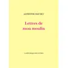 Image de Lettres de mon moulin - Alphonse Daudet - La Republique Des Lettres - broché - Roman