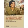 Image de J ai brode mon coeur sur les montagnes - journal d'une combattante kurde, 1995-1997 Journal d'une combattante kurde, 1995-1997 - Gurbetelli ERSÖZ - D'en Bas - broché - Journal