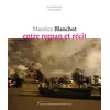 Image de Maurice Blanchot, entre roman et récit - Alain Milon - Pu.paris Nanterre - broché - Essai