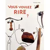 Image de Vous voulez rire ? - Christian Voltz - Rouergue - cartonné - Album jeunesse dès 3 ans
