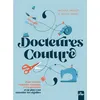 Image de Docteures Couture 100 questions, 500 réponses pour ne pas vous emmêler les aiguilles - Michèle Thénot - La Plage Editeur - broché - Guide
