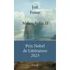 Image de Melancholia ii Tome 2 - Jon Fosse - Circe - broché - Roman