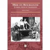 Image de Hier en Bourgogne Cuisine, fêtes et traditions - Antoine D' Arces - Nouvelles Editions Sutton - broché - Beau livre