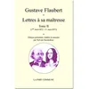 Image de Lettres À Sa Maîtresse - Tome 2 1er mars 1852 - 31 mars 1853 - Gustave Flaubert - La Part Commune - broché - Roman broché