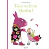 Image de Tout va bien Merlin ! - Emmanuelle Houdart - Thierry Magnier Eds - cartonné - Album jeunesse dès 3 ans cartonné