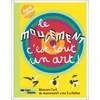 Image de Le mouvement, c'est tout un art ! Decouvre l'art du mouvement avec 3 artistes - Isabelle Chabot - Centre Pompidou Eds Du - broché - Document jeunesse broché
