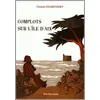 Image de Complots sur l’île d'aix - Corinne Champougny - Du Petit Pave Eds - broché - Roman broché