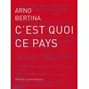 Image de C'est quoi ce pays - Arno Bertina - Joca Seria - broché - Essai