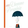 Image de L'homme parapluie - David Sire - Sarbacane - cartonné - Contes et légendes jeunesse cartonné