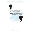 Image de Samedi 14 Novembre - Vincent Villeminot - Sarbacane - cartonné - Roman adolescent dès 13 ans cartonné