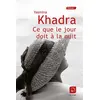 Image de Ce que le jour doit à la nuit (Vol 1) - Yasmina Khadra - De La Loupe - broché - Roman